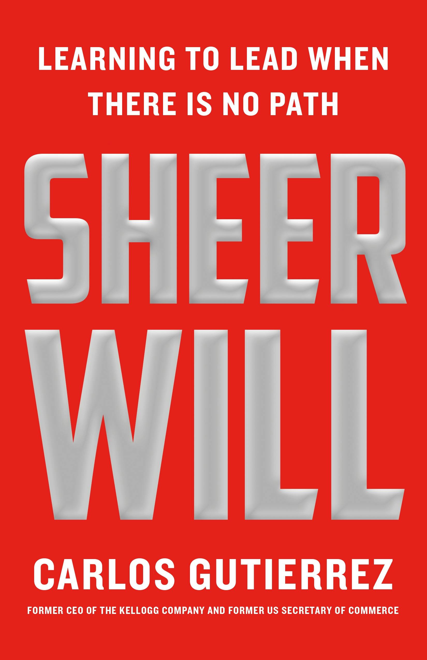 Sheer Will by Carlos Gutierrez